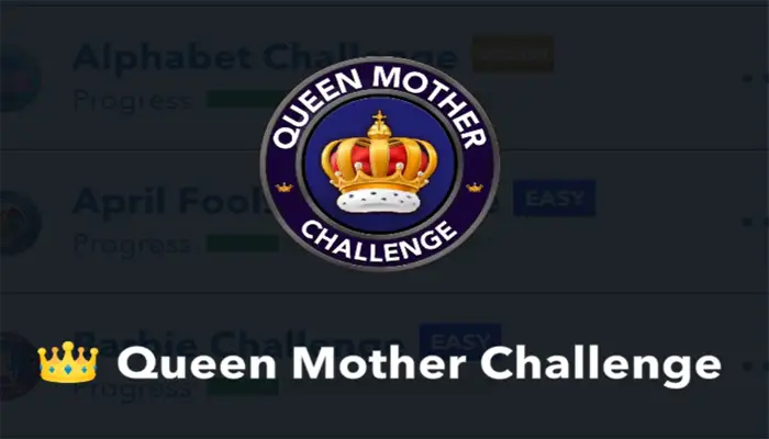 Queen Mother challenge 10